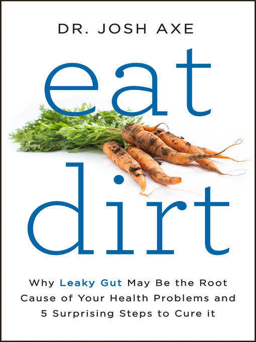 Title details for Eat Dirt by Dr. Josh Axe - Wait list